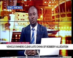 Vehicle owners clear late Chima of robbery allegation