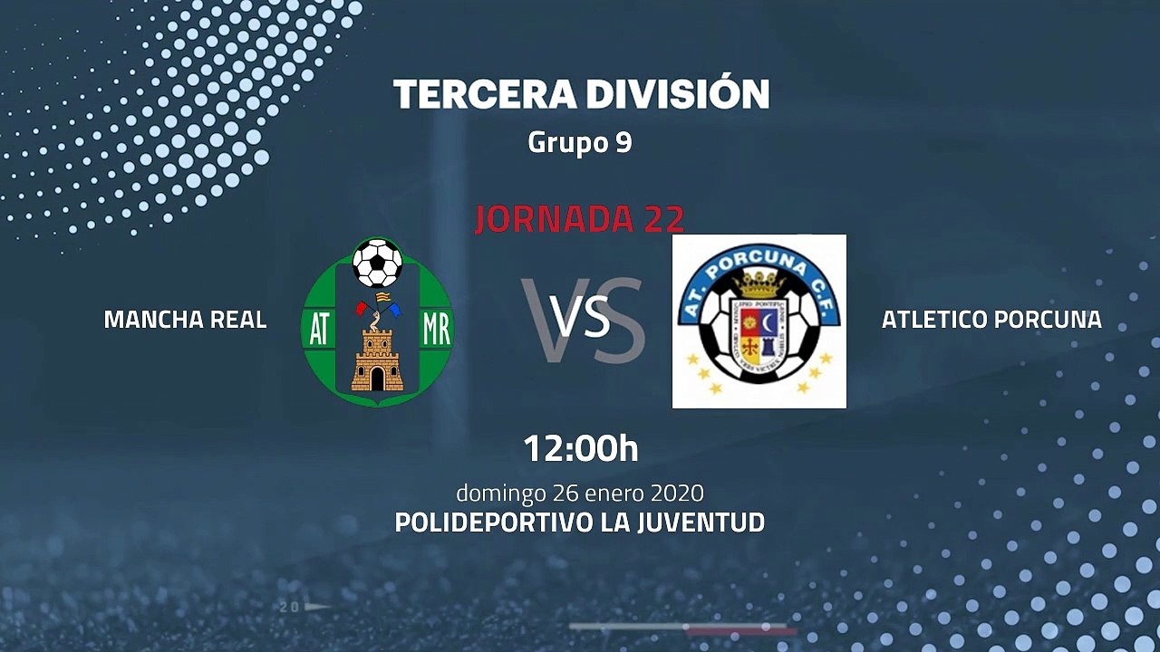 Previa partido entre Mancha Real y Atletico Porcuna Jornada 22 Tercera División