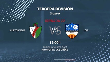 Previa partido entre Huétor Vega y Loja Jornada 22 Tercera División