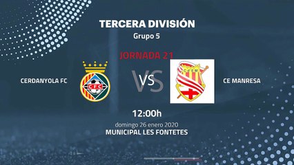 Previa partido entre Cerdanyola FC y CE Manresa Jornada 21 Tercera División