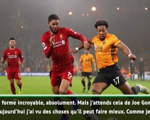 24e j. - Klopp: "Joe Gomez peut faire mieux"