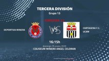 Previa partido entre Deportiva Minera y Cartagena F.C. UCAM Jornada 22 Tercera División