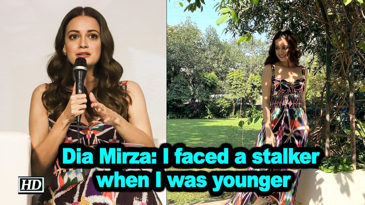 Dia Mirza: I faced a stalker when I was younger