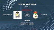 Previa partido entre SD Textil Escudo y CD Bezana Jornada 22 Tercera División