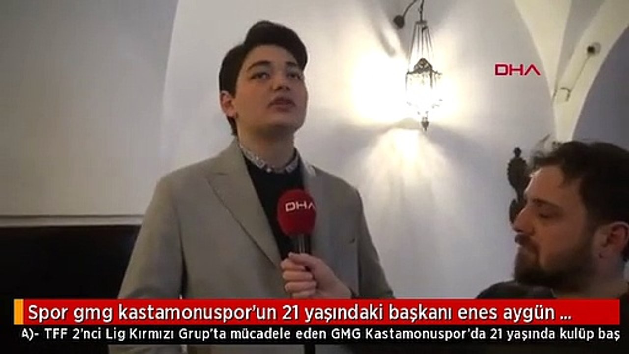 Spor gmg kastamonuspor'un 21 yaşındaki başkanı enes aygün dha'ya konuştu