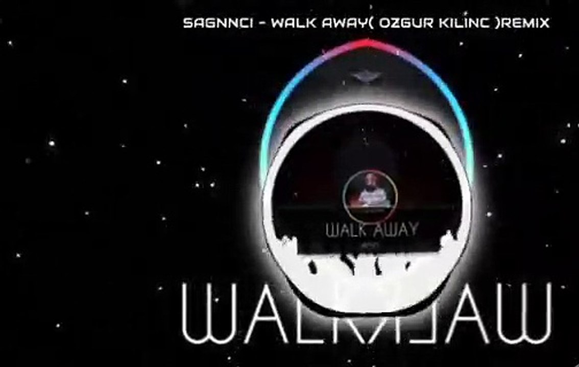 SAgnnci - Walk Away ( Ozgur Kılınc ) remix.