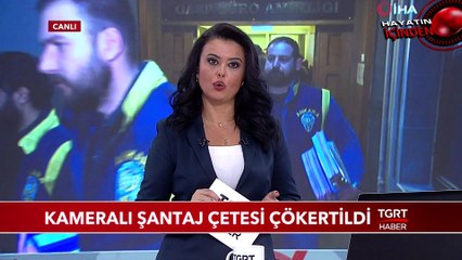 Kameralı Şantaj Çetesi Çökertildi