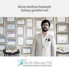 Burun Ameliyatı Hastanede Kalmayı Gerektirir mi?