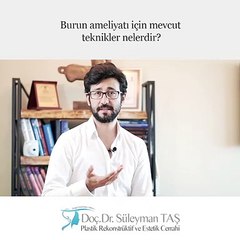 Burun Ameliyatı İçin Mevcut Teknikler Nelerdir?