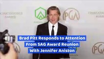 Brad Pitt Responds to Attention From SAG Award Reunion With Jennifer Aniston