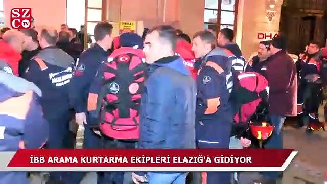 İBB arama kurtarma ekipleri Elazığ’a gidiyor!