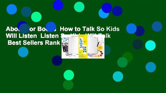 About For Books How to Talk So Kids Will Listen Listen So Kids Will Talk Best Sellers Rank : #4