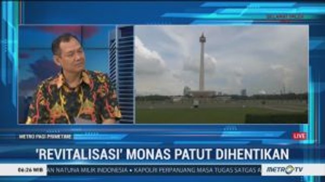 Revitalisasi Monas Patut Dihentikan