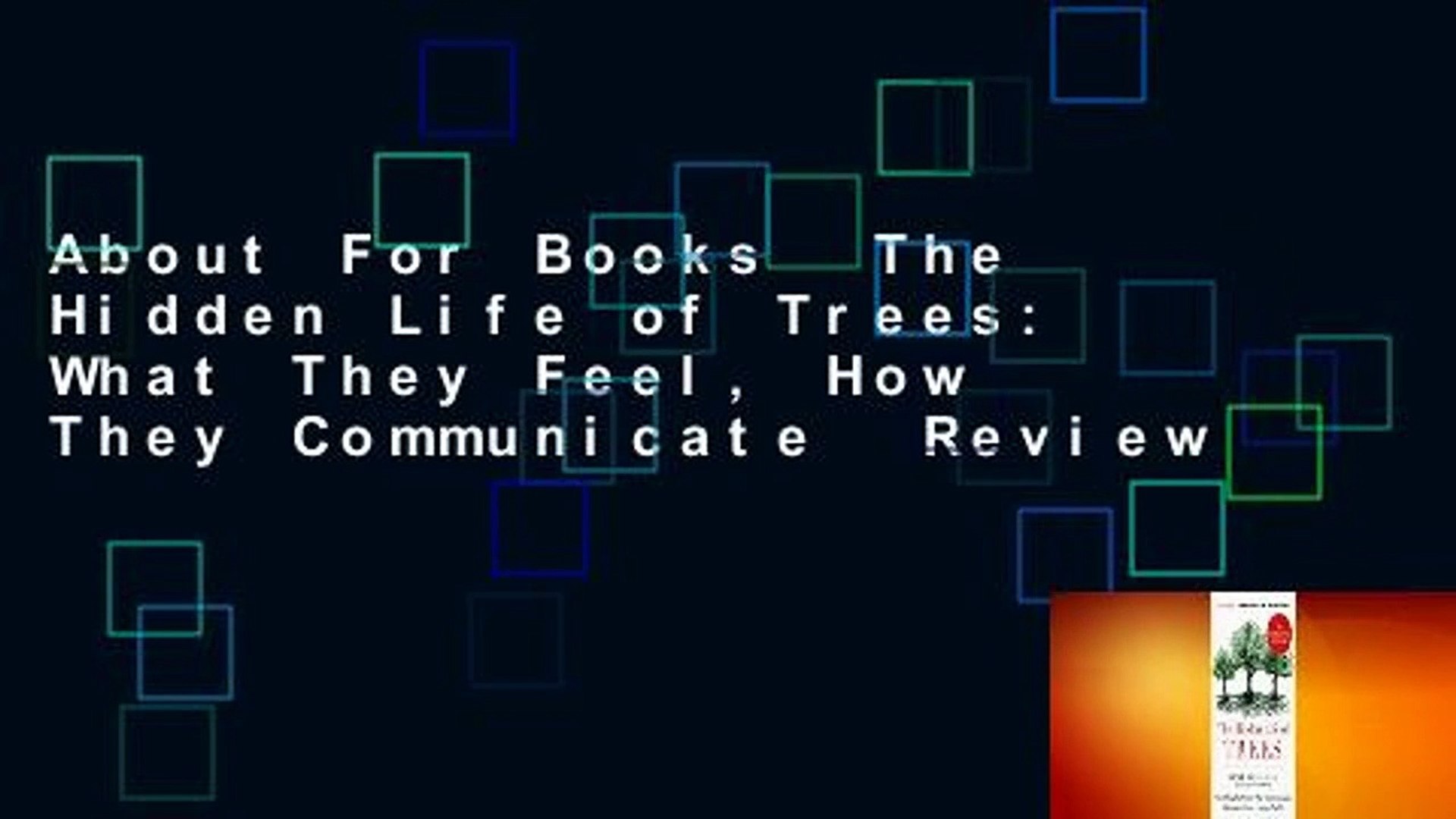About For Books  The Hidden Life of Trees: What They Feel, How They Communicate  Review
