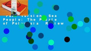 Full version  Sea People: The Puzzle of Polynesia  Review