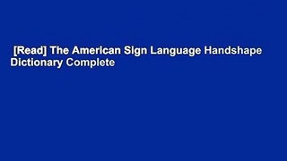 [Read] The American Sign Language Handshape Dictionary Complete