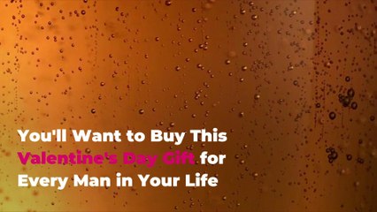 You'll Want to Buy This Valentine's Day Gift for Every Man in Your Life
