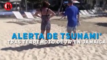 Alerta de tsunami' tras terremoto de 7.7 en Jamaica