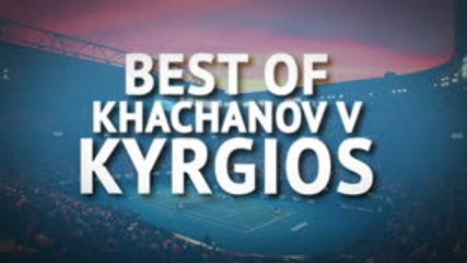 Скачать видео: Australian Open - Best of Kyrgios v Khachanov