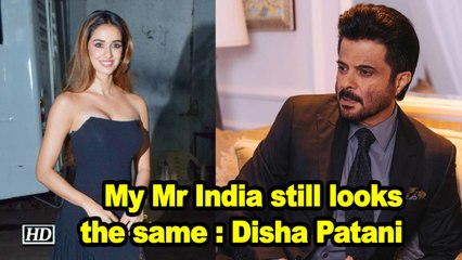 Disha Patani on Anil Kapoor: My Mr India still looks the same