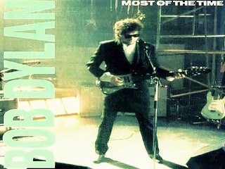 Bob Dylan _Most of the Time_ The Best Rare Live Performance 1990 Elston Gunn
