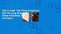 Full E-book  The Three Kingdoms: The Sleeping Dragon (The Three Kingdoms, #2 of 3)(chapter