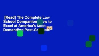 [Read] The Complete Law School Companion: How to Excel at America's Most Demanding Post-Graduate