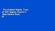 The Arabian Nights: Tales of 1001 Nights, Volume 3  Best Sellers Rank : #3