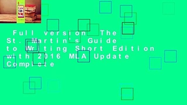 Full version The St. Martin's Guide to Writing Short Edition with 2016 MLA Update Complete
