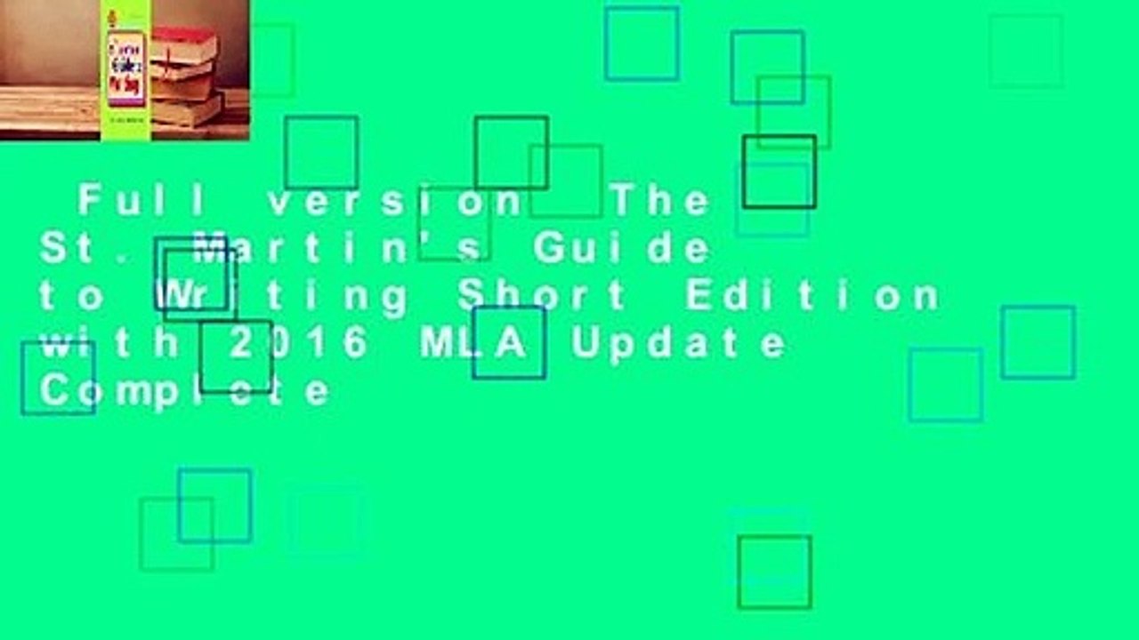 Full version  The St. Martin's Guide to Writing Short Edition with 2016 MLA Update Complete