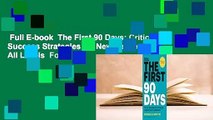 Full E-book  The First 90 Days: Critical Success Strategies for New Leaders at All Levels  For