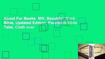 About For Books  NIV, Beautiful Word Bible, Updated Edition, Peel/Stick Bible Tabs, Cloth over