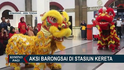 Unik! Ada Atraksi Barongsai di Stasiun dan Bandara