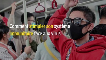 Comment stimuler son système immunitaire face aux virus