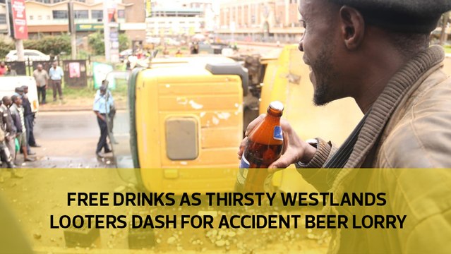 Free drinks as thirsty Westlands looters dash for accident beer lorry
