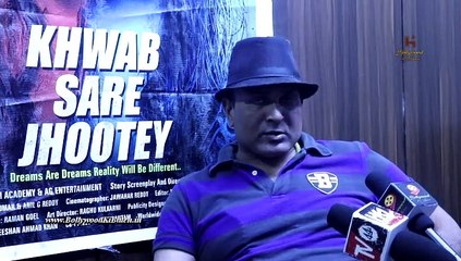 Exclusive Interview "Khwab Sare Jhootey" Film Director Deepak Baldev Thakur