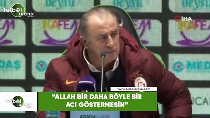 Fatih Terim: "Allah bir daha böyle bir acı göstermesin"