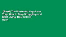 [Read] The Illustrated Happiness Trap: How to Stop Struggling and Start Living  Best Sellers Rank
