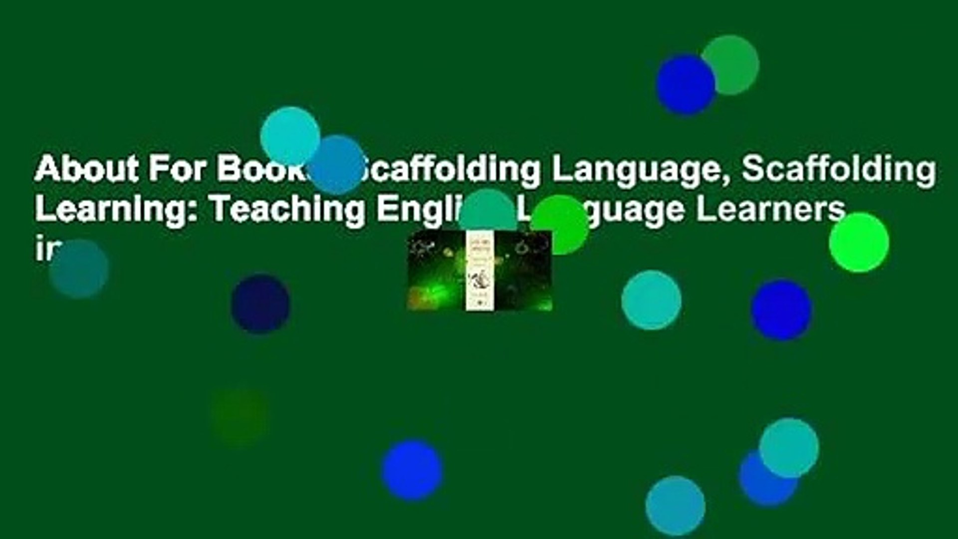 About For Books  Scaffolding Language, Scaffolding Learning: Teaching English Language Learners in