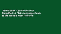 Full E-book  Lean Production Simplified: A Plain-Language Guide to the World's Most Powerful
