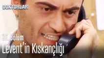 Levent'in kıskançlığı - Doktorlar 36. Bölüm