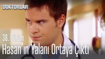 Hasan'ın yalanı ortaya çıktı - Doktorlar 38. Bölüm