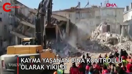 Kayma yaşanan bina kontrollü olarak yıkıldı