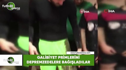 Galibiyet primlerini depremzedelere bağışladılar