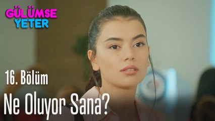 Ne oluyor sana Gül? - Gülümse Yeter 16. Bölüm