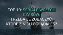 TOP 10 seriali wszech czasów