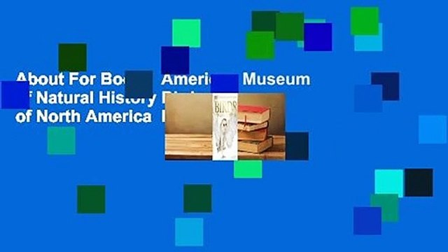 About For Books American Museum of Natural History Birds of North America For Kindle