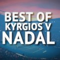 Australian Open - Best of Nadal v Kyrgios