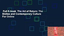 Full E-book  The Art of Return: The Sixties and Contemporary Culture  For Online