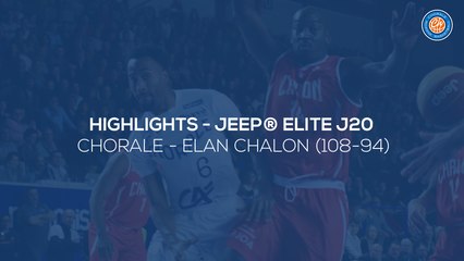 2019/20 Highlights Chorale - Elan Chalon (108-94, JE J20)